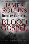 The Blood Gospel by James Rollins, Rebecca Cantrell
