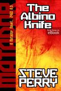 The Albino Knife by Steve Perry