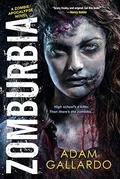 Zomburbia (Zombie Apocalypse #1) by Adam Gallardo