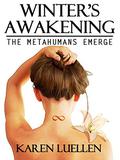 Winter's Awakening: The Metahumans Emerge by Karen Luellen