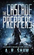 The Cascade Preppers by A.R. Shaw