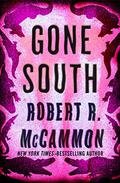 Gone South by Robert McCammon