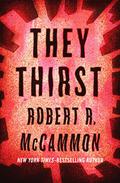They Thirst by Robert McCammon