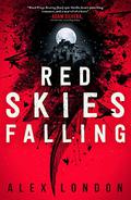 Red Skies Falling (Skybound #2) by Alex London
