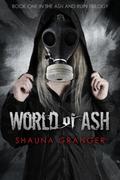 World of Ash (Ash and Ruin #1) by Shauna Granger