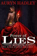 Power of Lies by Auryn Hadley