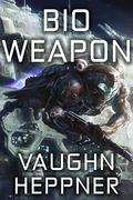 Bio-Weapon by Vaughn Heppner