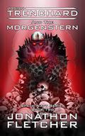 Josiah Trenchard Part Two Morgenstern (Space Navy #2) by Jonathon Fletcher