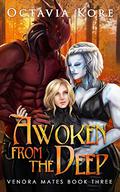 Awoken from the Deep (Venora Mates #3) by Octavia Kore