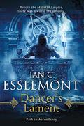 Dancer's Lament (Path to Ascendancy #1) by Ian C. Esslemont