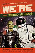We're the Weird Aliens by Jennifer Lee Rossman