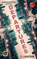 Departures by E.J. Wenstrom