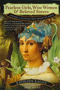 Fearless Girls, Wise Women & Beloved Sisters: Heroines in Folktales from Around the World by Kathleen Ragan, Jane Yolen