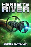 Heaven's River (Bobiverse #4) by Dennis E. Taylor