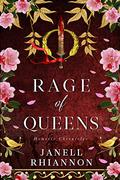Rage of Queens by Janell Rhiannon