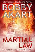 Martial Law by Bobby Akart