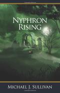 Nyphron Rising by Michael J. Sullivan