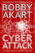 Cyber Attack by Bobby Akart