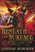 Beneath the Surface by Lindsay Buroker