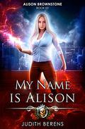 My Name is Alison by Judith Berens, Martha Carr