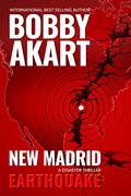 New Madrid Earthquake by Bobby Akart
