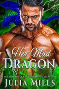 Her Mad Dragon by Julia Mills