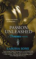 Passion Unleashed by Larissa Ione