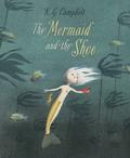 The Mermaid and the Shoe by K.G. Campbell