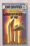 The Dramaturges of Yan by John Brunner