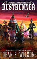Dustrunner (The Coilhunter Chronicles #3) by Dean F. Wilson