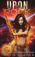Upon This Rock (Demons of Eden #1) by Travis Luedke