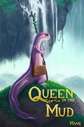 Queen in the Mud by Maari.