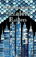 Azalei's Riders  (The Fire Rain Chronicles)  (Volume 1) by Miranda Marie