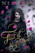 Fruit of Misfortune (Creatura #2) by Nely Cab