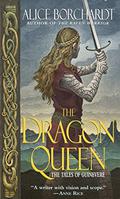 The Dragon Queen (Tales of Guinevere #1) by Alice Borchardt
