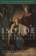 Isolde, Queen of the Western Isle (Tristan and Isolde #1) by Rosalind Miles