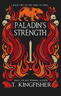 Paladin's Strength by T. Kingfisher