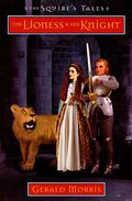 The Lioness and Her Knight by Gerald Morris