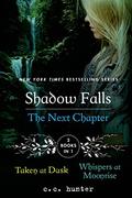 Shadow Falls: The Next Chapter: Taken at Dusk and Whispers at Moonrise by C.C. Hunter