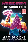 Minecraft: The Mountain: An Official Minecraft Novel by Max Brooks
