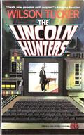 The Lincoln Hunters by Wilson Tucker