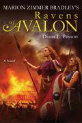 Ravens of Avalon by Diana L. Paxson, Marion Zimmer Bradley