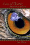 Sons of Avalon: Merlin's Prophecy by Dee Marie