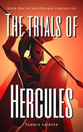 The Trials of Hercules: Book One of The Osteria Chronicles (The Osteria Chronicles #1) by Tammie Painter