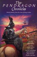 The Pendragon Chronicles: Heroic Fantasy from the Time of King Arthur by Vera Chapman