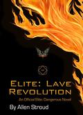 Lave Revolution (Elite: Dangerous #5) by Allen Stroud