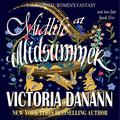 Midlife at Midsummer by Victoria Danann