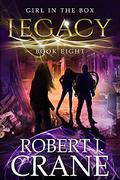 Legacy by Robert J. Crane