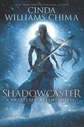 Shadowcaster (Shattered Realms #2) by Cinda Williams Chima