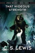 That Hideous Strength by C.S. Lewis